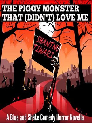 cover image of The Piggy Monster That (Didn't) Love Me